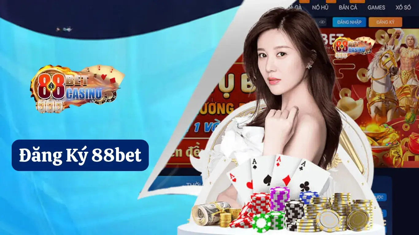 Quyền lợi gì khi mở tài khoản 88BET?