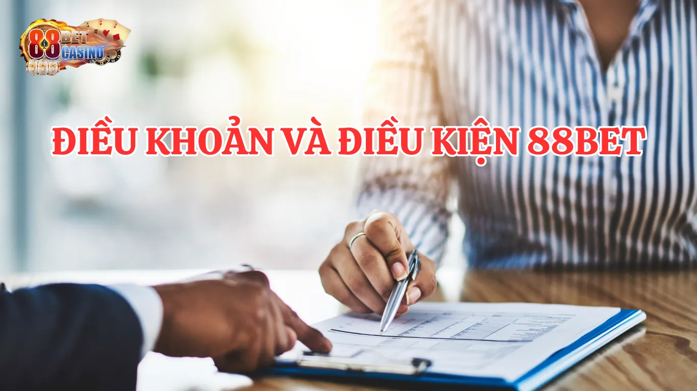 Tổng quát điều khoản & điều kiện dịch vụ của 88BET