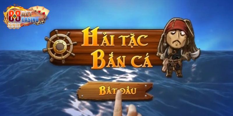 Hải Tặc Bắn Cá TOP88 là game vô cùng nổi tiếng