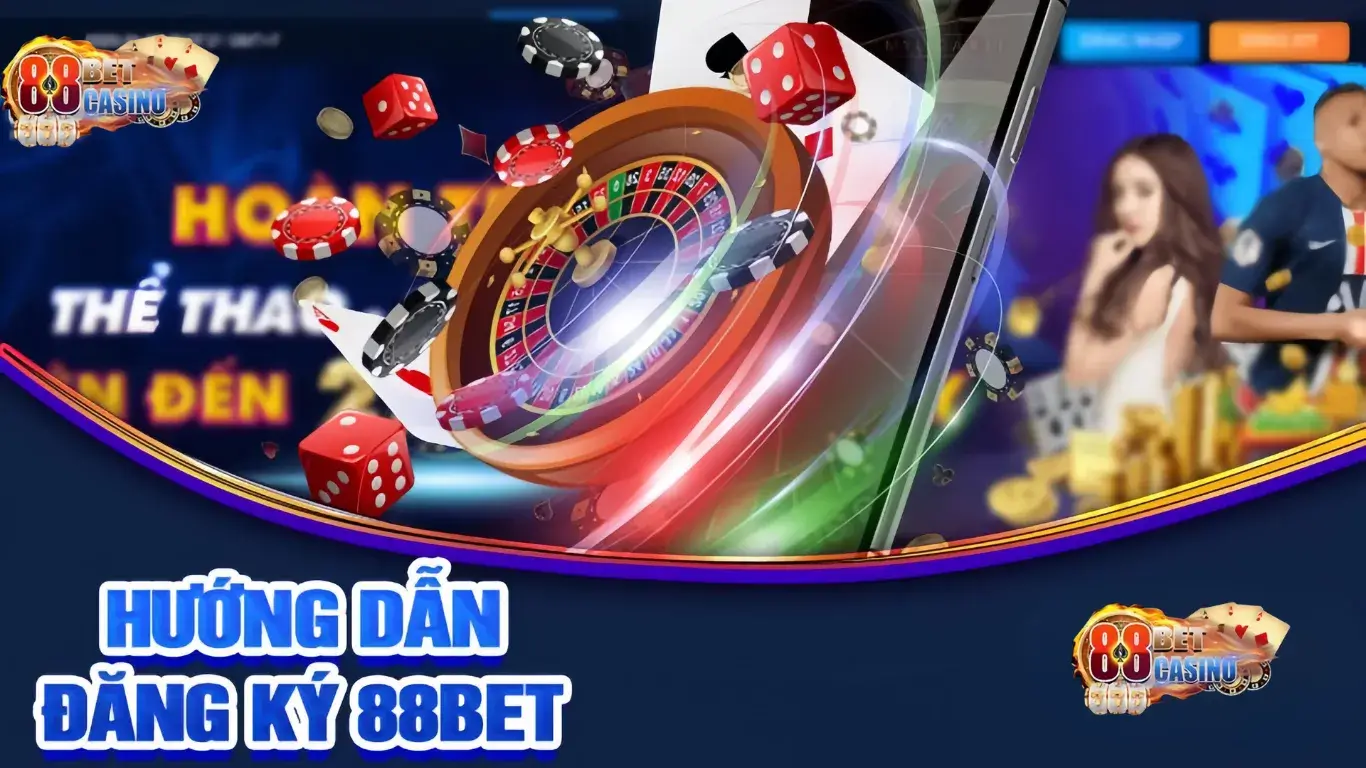 Hướng dẫn cách tạo và đăng ký 88BET đơn giản