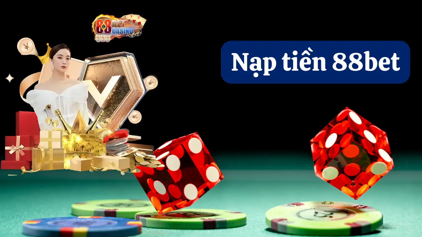 Lưu ý khi thực hiện thao tác nạp tiền 88BET