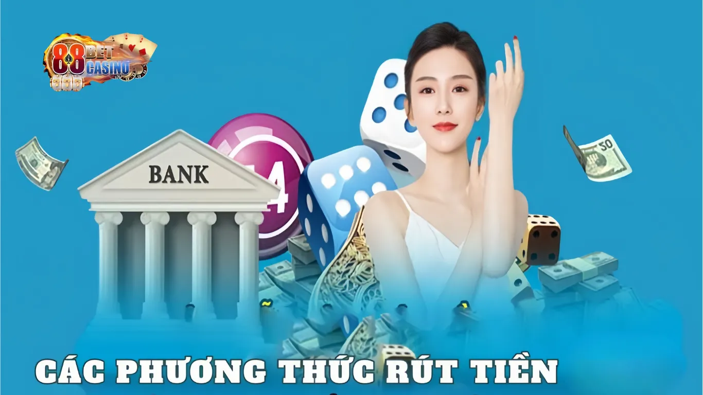 Phương thức rút tiền 88bet